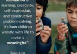 Play is the foundation of learning_Susan Linn