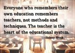 teacher is the heart of the educational system - sidney hook